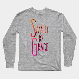 Colorful Saved By Grace Long Sleeve T-Shirt